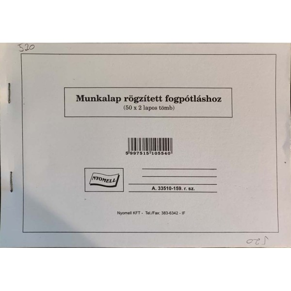 Nyomtatvány Munkalap rögzített fogpótláshoz NYOMELL A/5 fekvő 50x2 lapos tömb A.33510-159.r.sz.