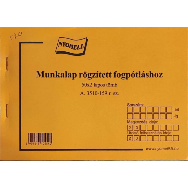 Nyomtatvány Munkalap rögzített fogpótláshoz NYOMELL A/5 fekvő 50x2 lapos tömb A.33510-159.r.sz.