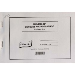 Nyomtatvány Munkalap lemezes fogpótláshoz NYOMELL A/5 fekvő 25x3 lapos tömb A.3510-158.r.sz.