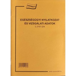 Nyomtatvány Egészségügyi nyilatkozat és vizsgálati adatok NYOMELL C3151-2/A